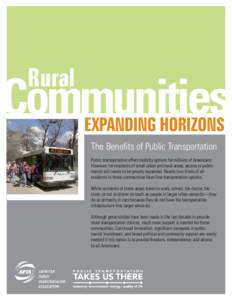 Rural  Communities expanding horizons The Benefits of Public Transportation Public transportation offers mobility options for millions of Americans.