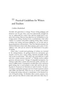 11 Practical Guidelines for Writers and Teachers Cathleen Breidenbach Attitudes take generations to change. Process writing pedagogy and initiatives over the past thirty years have dramatically changed the way we underst