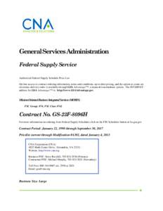 General Services Administration Federal Supply Service Authorized Federal Supply Schedule Price List On-line access to contract ordering information, terms and conditions, up-to-date pricing, and the option to create an 