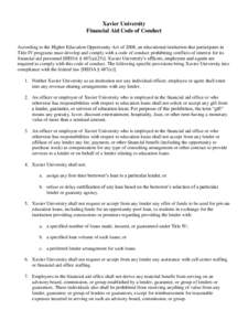 Xavier University Financial Aid Code of Conduct According to the Higher Education Opportunity Act of 2008, an educational institution that participates in Title IV programs must develop and comply with a code of conduct 