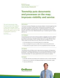 Government Customer Spotlight Charter Township of Waterford, MI Township puts documents and processes on the map;