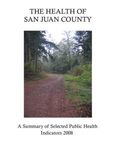 THE HEALTH OF SAN JUAN COUNTY A Summary of Selected Public Health Indicators 2008