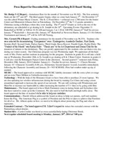 Press Report for December16th, 2013, Pattonsburg R-II Board Meeting Mr. Hodge 5-12 Report – Attendance Rate for the month of November was 96.36%. The first semester finals are the 19th and 20th. The third quarter begin