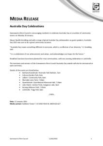 MEDIA RELEASE Australia Day Celebrations Gannawarra Shire Council is encouraging residents to celebrate Australia Day at a number of community events on Monday 26 January. Mayor Neville Goulding said with a range of grea