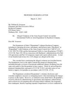 PROPOSED CHARGING LETTER March 21, 2013 Mr. William H. Swanson Chairman and Chief Executive Officer Raytheon Company