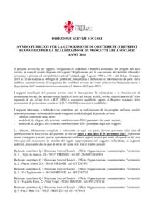 DIREZIONE SERVIZI SOCIALI AVVISO PUBBLICO PER LA CONCESSIONE DI CONTRIBUTI O BENEFICI ECONOMICI PER LA REALIZZAZIONE DI PROGETTI AREA SOCIALE ANNOIl presente avviso ha per oggetto l’erogazione di contributi o be