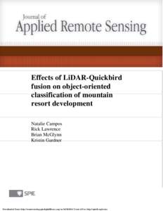 Effects of LiDAR-Quickbird fusion on object-oriented classification of mountain resort development Natalie Campos Rick Lawrence