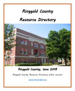 Ringgold County Resource Directory Ringgold County, Iowa 2018 Ringgold County Resource Directory online version: www.marionph.org