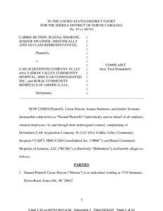 IN THE UNITED STATES DISTRICT COURT FOR THE MIDDLE DISTRICT OF NORTH CAROLINA No. 15-cvCARRIE HUTSON, JEANNA SIMMONS, JENIFER SWANNER, INDIVIDUALLY AND AS CLASS REPRESENTATIVES,