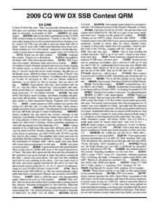 2009 CQ WW DX SSB Contest QRM DX QRM A 40m LP effort this year. “Ran” successfully during the day, but 50w gets you nowhere when the skip lengthens and the band gets so crowded, so reverted to S&P[removed]2EØRCV. 50 