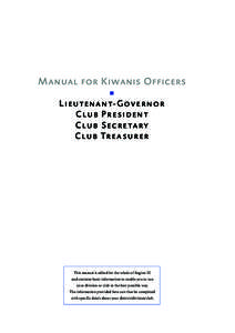 Manual for Kiwanis Officers  Li eute nant- G ov e r n o r C lu b P r e s i d e nt C lu b S ecr e tary