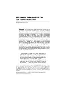 BILL CLINTON, NEWT GINGRICH, AND THE 1998 HOUSE ELECTIONS BENJAMIN HIGHTON Abstract The outcome of the 1998 congressional elections was an exception to the rule that the president’s party loses seats in midterm