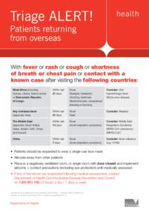 Triage ALERT! Patients returning from overseas With fever or rash or cough or shortness of breath or chest pain or contact with a