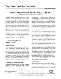publication[removed]Beef Cattle Breeds and Biological Types Scott P. Greiner, Extension Animal Scientist, Virginia Tech  Worldwide there are more than 250 breeds of beef cattle. Over 60 of these breeds are present in th