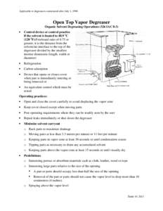 Applicable to degreasers constructed after July 1, 1990  Open Top Vapor Degreaser Organic Solvent Degreasing Operations (326 IAC 8-3) •