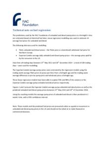 Technical note on fuel regression: The predictions used by the RAC Foundation of unleaded and diesel pump prices in a fortnight’s time are estimated based on historical fuel data. Linear regression modelling was used t