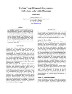 Working Toward Pragmatic Convergence: AGI Axioms and a Unified Roadmap Itamar Arel Machine Intelligence Lab Department of Electrical Engineering and Computer Science The University of Tennessee