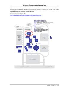 Wayne Campus Information Training classes held on the Wayne Community College Campus are usually held in the Spruce Building on the east side of campus. Campus map for Wayne CC: http://www.waynecc.edu/aboutwcc/campus-map