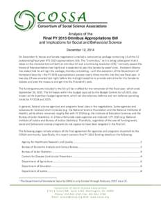 Analysis of the Final FY 2015 Omnibus Appropriations Bill and Implications for Social and Behavioral Science December 12, 2014 On December 9, House and Senate negotiators unveiled a compromise package containing 11 of th