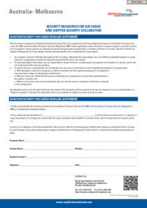 Print Form  Australia- Melbourne SECURITY MEASURES FOR AIR CARGO AND SHIPPER SECURITY DECLARATION AVIATION SECURITY AIR CARGO REGULAR CUSTOMERS