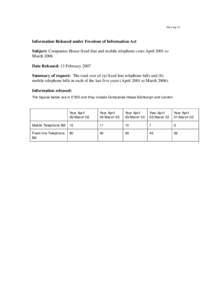 Disc log 23  Information Released under Freedom of Information Act Subject: Companies House fixed line and mobile telephone costs April 2001 to March 2006 Date Released: 13 February 2007