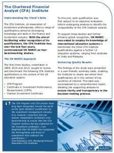 The Chartered Financial Analyst (CFA) Institute Understanding the Client’s Aims The CFA Institute, an association of investment professionals, offers a range of qualifications aimed at developing