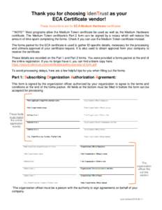 Thank you for choosing IdenTrust as your ECA Certificate vendor! These instructions are for ECA Medium Hardware certificates **NOTE** Most programs allow the Medium Token certificate be used as well as the Medium Hardwar