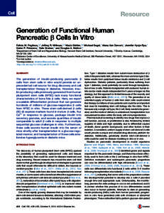 Resource  Generation of Functional Human Pancreatic b Cells In Vitro Felicia W. Pagliuca,1,3 Jeffrey R. Millman,1,3 Mads Gu¨rtler,1,3 Michael Segel,1 Alana Van Dervort,1 Jennifer Hyoje Ryu,1 Quinn P. Peterson,1 Dale Gre