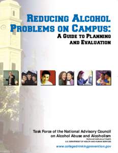 Reducing Alcohol Problems on Campus: A Guide to Planning and Evaluation  Task Force of the National Advisory Council