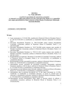 DECIZIA Nr. 37 din[removed]cu privire la operaţiunea de concentrare economică ce urmează a se realiza prin preluarea de către Unicredit Ţiriac Bank S.A. a controlului unic asupra portofoliului de clienţi corpora