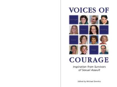 “ . . . if they hadn’t ever known of a male survivor, they do now . . . ” Ben – Survivor of Rape Induced by Date Rape Drugs “Tears that aren’t shed, return to the soul and remain.Today, I release those tears.