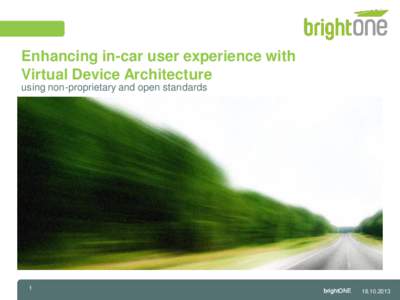 Enhancing in-car user experience with Virtual Device Architecture using non-proprietary and open standards 1