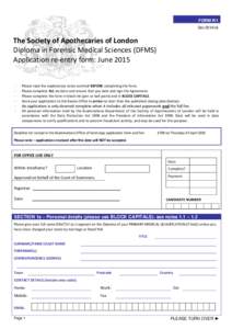 FORM R/1 Dec 2014/v3 The Society of Apothecaries of London Diploma in Forensic Medical Sciences (DFMS) Application re-entry form: June 2015