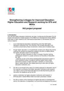 Strengthening Linkages for Improved Education: Higher Education and Research working for EFA and MDGs[removed]IAU project proposal