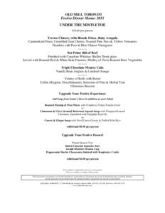 OLD MILL TORONTO  Festive Dinner Menus 2015 UNDER THE MISTLETOE $56.00 per person