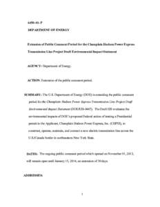 [removed]P DEPARTMENT OF ENERGY Extension of Public Comment Period for the Champlain Hudson Power Express Transmission Line Project Draft Environmental Impact Statement