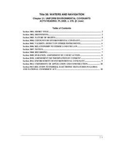 Title 38: WATERS AND NAVIGATION Chapter 31: UNIFORM ENVIRONMENTAL COVENANTS ACTS HEADING: PL 2005, c. 370, §1 (new) Table of Contents Section[removed]SHORT TITLE............................................................