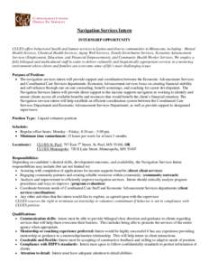 Navigation Services Intern INTERNSHIP OPPORTUNITY CLUES offers behavioral health and human services to Latino and diverse communities in Minnesota, including: Mental Health Services, Chemical Health Services, Aging Well 