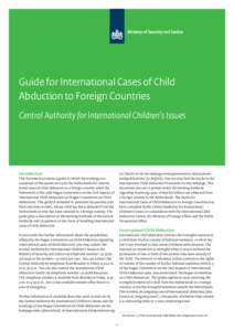 Guide for International Cases of Child Abduction to Foreign Countries Central Authority for International Children’s Issues Introduction