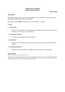 Cashdata & Financialdata Software Release Notice 9 October 2012 Introduction In this release of the software we have taken the opportunity to move it into the latest version of the programming language and report writing