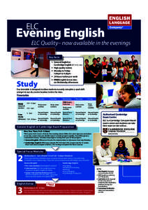 ELC  Evening English ELC Quality– now available in the evenings Key facts