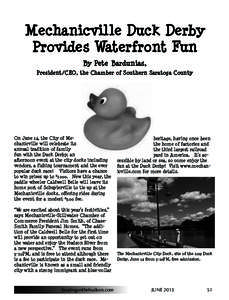 Mechanicville Duck Derby Provides Waterfront Fun By Pete Bardunias, President/CEO, the Chamber of Southern Saratoga County  On June 14, the City of Mechanicville will celebrate its