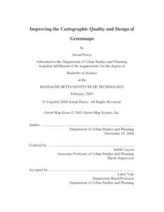 Improving the Cartographic Quality and Design of Greenmaps by Jerrad Pierce Submitted to the Department of Urban Studies and Planning in partial fulfillment of the requirements for the degree of