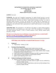 DEPARTMENT OF HEALTH AND HUMAN SERVICES 45 CFR Parts 144, 147, and 158 CMS-9981-F RIN 0938-AQ95 Student Health Insurance Coverage ACTION: Final rule.