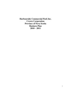 Harbourside Commercial Park Inc. Crown Corporation Province of Nova Scotia Business Plan 2010 – 2011