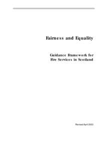 Fairness and Equality Guidance Framework for Fire Services in Scotland Revised April 2003