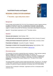 Youth Work Practice and Support  REGIONAL CONSULTATION SEMINAR 7th November, Lagan Valley Island, Lisburn  Background