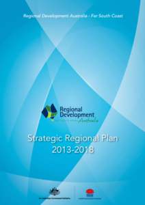 Regional Development Australia - Far South Coast  Strategic Regional Plan[removed]  This Strategic Regional Plan has been developed by RDA Far South Coast NSW
