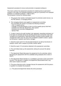 Assessment procedure for tenure and promotion of assistant professors This memo outlines the assessment procedure for obtaining tenure (permanent contract) in the case of an assistant professor as well as for promotion f