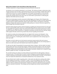 Why Do We Continue To Do Unto Others As Was Done Unto Us? The Moral Imperative to Change Grading and Assessment Practices to Benefit All As educators, we are currently swimming in a sea of change. The landscape changes s